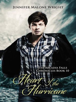 cover image of Heart of the Hurricane (The Arcadia Falls Chronicles 10)